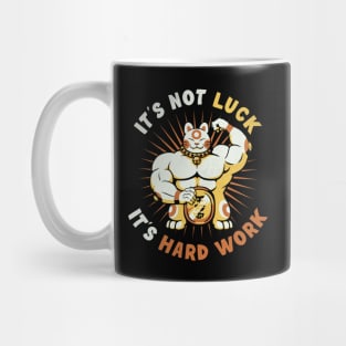 It's Not Luck It's Hard Work Lucky Cat by Tobe Fonseca Mug